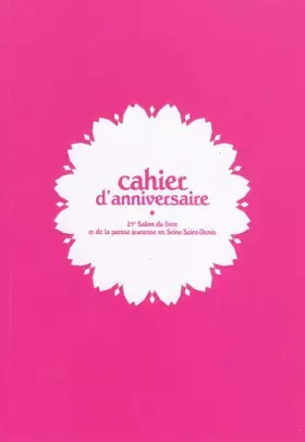 Couverture du produit · Cahier d'anniversaire : 25e Salon du livre et de la presse jeunesse en Seine-Saint-Denis