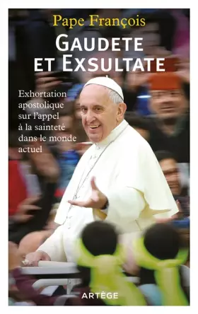 Couverture du produit · Gaudete et Exsultate: Exhortation apostolique sur l'appel à la sainteté dans le monde actuel