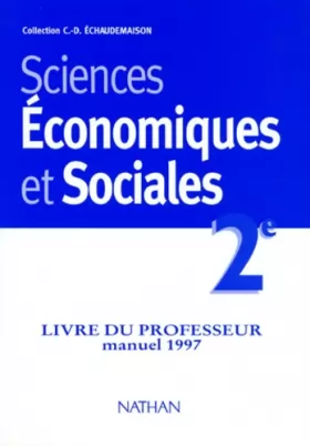 Couverture du produit · Sciences économiques et sociales, seconde, 1997. Livre du professeur