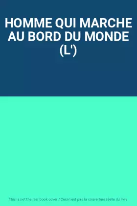 Couverture du produit · HOMME QUI MARCHE AU BORD DU MONDE (L')