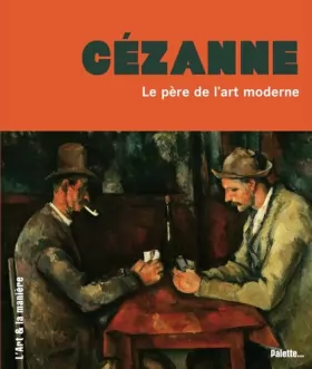Couverture du produit · Cézanne : Le père de l'art moderne