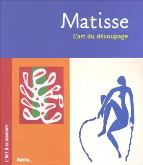 Couverture du produit · Matisse : L'art du découpage