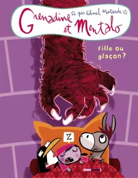 Couverture du produit · Grenadine et Mentalo, Tome 2 : Fille ou glaçon ?