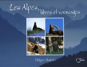 Couverture du produit · Les Alpes, libres et sauvages