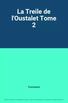 Couverture du produit · La Treile de l'Oustalet Tome 2