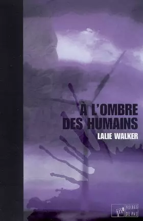 Couverture du produit · A L'ombre des humains