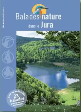 Couverture du produit · Balades nature dans le Jura 2013