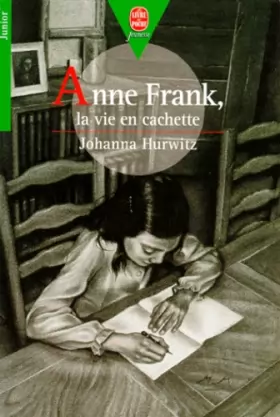 Couverture du produit · Anne Frank : La vie en cachette