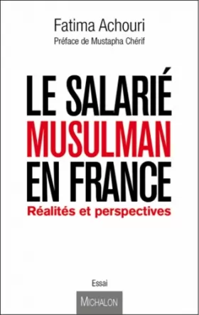 Couverture du produit · Le salarié musulman en France : réalités et perspectives