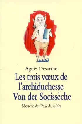 Couverture du produit · Les Trois Voeux de l'archiduchesse Von der Socissèche