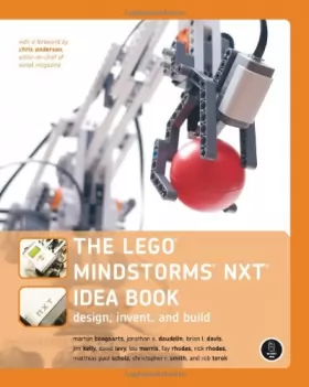 Couverture du produit · The LEGO MINDSTORMS NXT Idea Book: Design, Invent, and Build