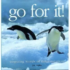 Couverture du produit · Go For It! Inspiring Words of Determination Edition: first