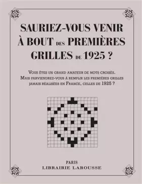 Couverture du produit · Sauriez-vous venir à bout des 1eres grilles de 1925