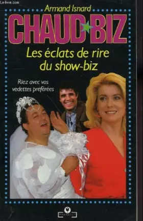 Couverture du produit · Chaud-biz : Les éclats de rire du show-biz (M Marabout humour)