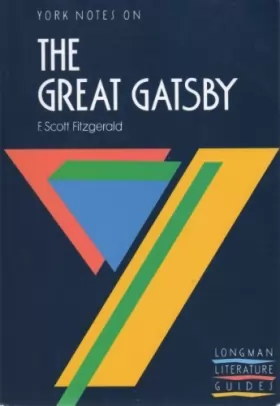 Couverture du produit · York Notes on F.Scott Fitzgerald's "Great Gatsby" (Longman Literature Guides)