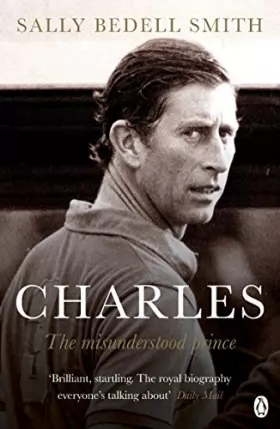 Couverture du produit · Charles: 'The royal biography everyone's talking about' The Daily Mail