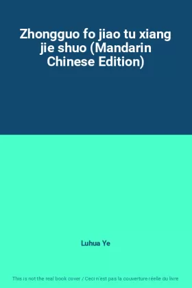Couverture du produit · Zhongguo fo jiao tu xiang jie shuo (Mandarin Chinese Edition)
