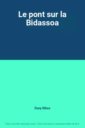 Couverture du produit · Le pont sur la Bidassoa