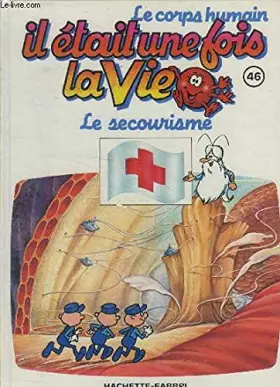 Couverture du produit · Il était une fois la vie n° 46 : Le secourisme