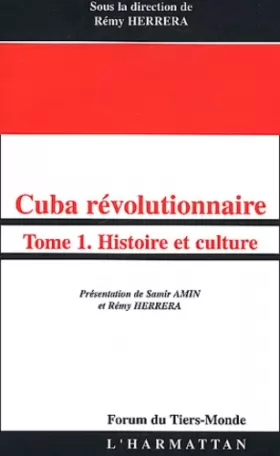 Couverture du produit · Cuba révolutionnaire: Tome 1 - Histoire et Culture