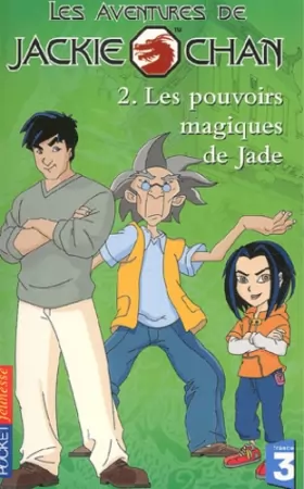 Couverture du produit · Les Aventures de Jackie Chan, tome 2 : Les Pouvoirs magiques de Jade