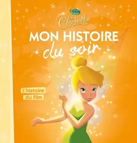 Couverture du produit · LA FÉE CLOCHETTE - Mon Histoire du Soir - L'histoire du film - Disney