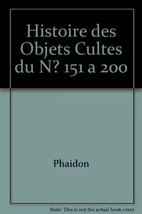 Couverture du produit · HISTOIRE DES OBJETS CULTES DU N? 151 A 200