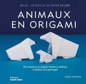 Couverture du produit · Animaux en origami: 20 créations en papier faciles à réaliser, à styliser et à partager