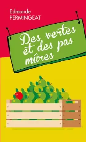 Couverture du produit · Des vertes et des pas mûres