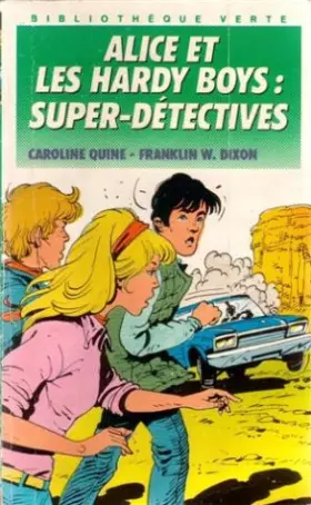 Couverture du produit · Alice et les Hardy Boys, super-détectives