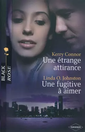 Couverture du produit · Une étrange attirance  Une fugitive à aimer