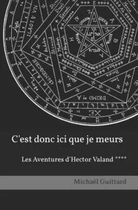 Couverture du produit · C'est donc ici que je meurs: Les Aventures d'Hector Valand ****