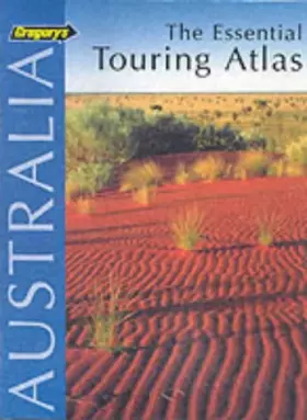 Couverture du produit · Australia the Essential Touring Atlas