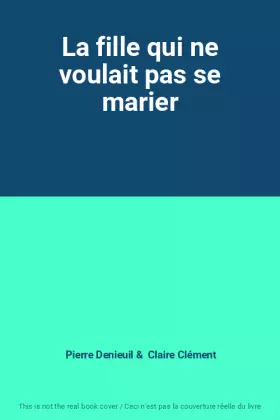 Couverture du produit · La fille qui ne voulait pas se marier