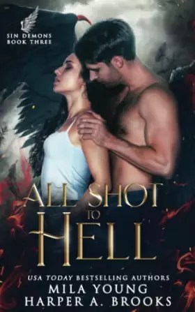 Couverture du produit · All Shot to Hell: A Demon Romance