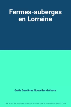 Couverture du produit · Fermes-auberges en Lorraine