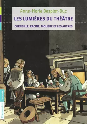 Couverture du produit · Les lumières du théâtre : Corneille, Racine, Molière et les autres