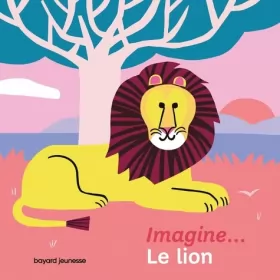 Couverture du produit · Imagine... le lion: Un premier voyage intérieur