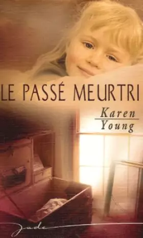 Couverture du produit · Le passé meurtri