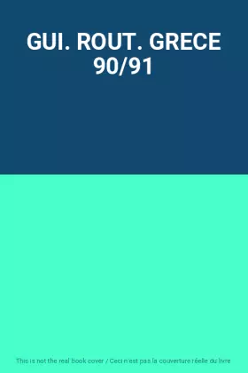 Couverture du produit · GUI. ROUT. GRECE 90/91