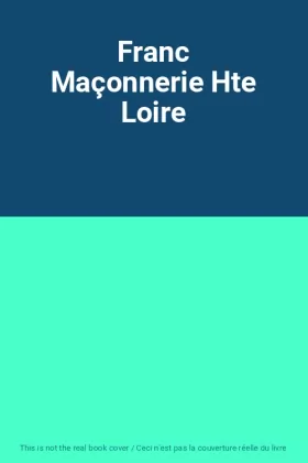 Couverture du produit · Franc Maçonnerie Hte Loire
