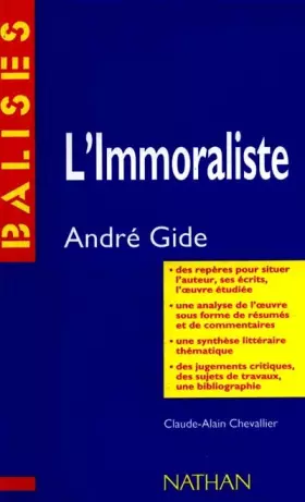 Couverture du produit · L'immoraliste, André Gide : Des repères pour situer l'auteur.