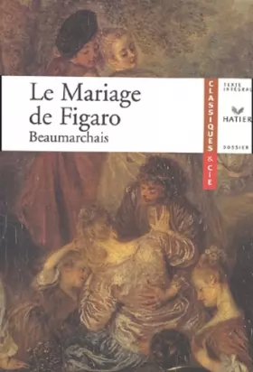 Couverture du produit · Le Mariage de Figaro de Beaumarchais