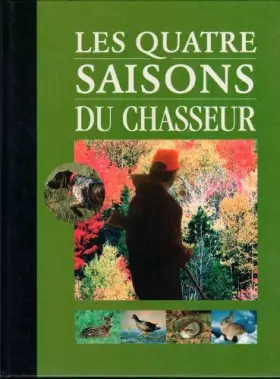 Couverture du produit · Les Quatre saisons du chasseur