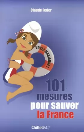Couverture du produit · 101 mesures pour sauver la France : Votez Marianne !