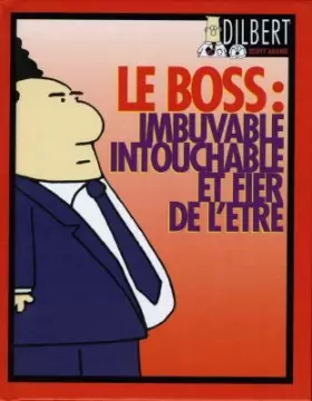 Couverture du produit · Dilbert - Le boss : imbuvable, intouchable et fier de l'être
