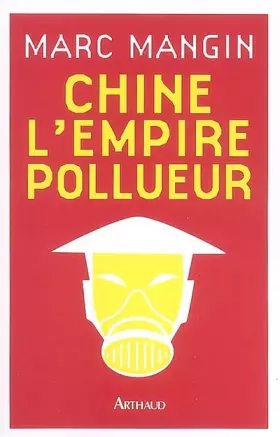 Couverture du produit · Chine l'empire pollueur