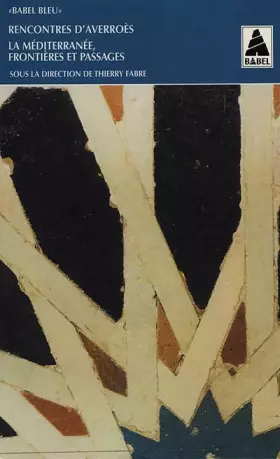 Couverture du produit · Rencontres d'Averroès : La Méditerranée, frontières et passages