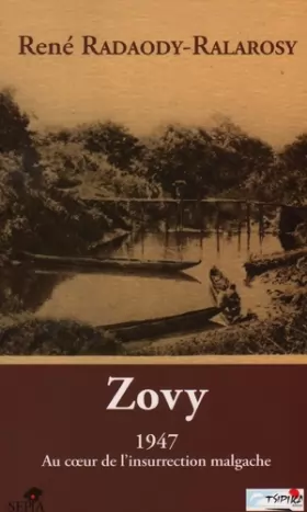 Couverture du produit · ZOVY, 1947 AU COEUR DE L'INSURRECTION MALGACHE