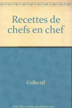 Couverture du produit · Recettes de chef en chef
